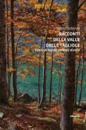 Ebook Racconti della Valle delle Tagliole di Vittorio Serafini edito da Gruppo Albatros Il Filo