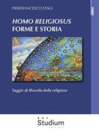 Ebook Homo Religiosus forme e storia di Pierfrancesco Stagi edito da Edizioni Studium S.r.l.