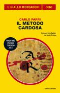 Ebook Il metodo Cardosa (Il Giallo Mondadori) di Parri Carlo edito da Mondadori