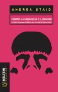 Ebook Contro la gerarchia e il dominio di Andrea Staid edito da Meltemi