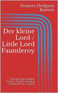 Ebook Der kleine Lord / Little Lord Fauntleroy (Zweisprachige Ausgabe: Deutsch - Englisch / Bilingual Edition: German - English) di Frances Hodgson Burnett edito da Paperless