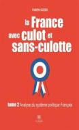 Ebook La France avec culot et sans-culotte - Tome 2 di Fabien Guède edito da Le Lys Bleu Éditions