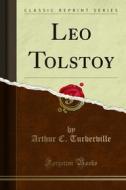 Ebook Leo Tolstoy di Arthur C. Turberville edito da Forgotten Books