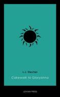 Ebook Cakewalk to Gloryanna di L.J. Stecher edito da Jovian Press