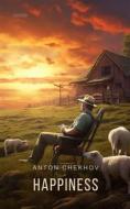 Ebook Happiness di Anton Chekhov edito da Interactive Media