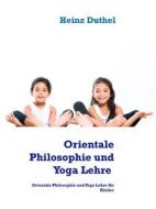 Ebook Orientalische Philosophie und Yoga di Heinz Duthel edito da Books on Demand