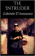 Ebook The Intruder di Gabriele D&apos;Annunzio edito da PubMe