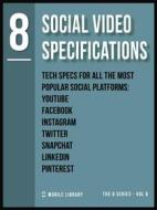 Ebook Social Video Specifications 8 di Mobile Library edito da Mobile Library