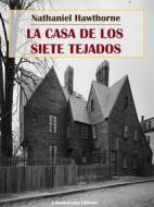 Ebook La casa de los siete tejados di Nathaniel Hawthorne edito da E-BOOKARAMA
