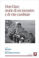 Ebook Don Gius: storie di un incontro e di vite cambiate di AA. VV. edito da Lindau
