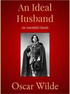 Ebook An Ideal Husband di Oscar Wilde edito da Andura Publishing