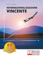Ebook Internazionalizzazione Vincente di Carlo Russo edito da Bruno Editore