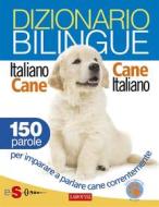 Ebook Dizionario bilingue Italiano-cane Cane-italiano di Roberto Marchesini edito da Edizioni Sonda