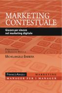 Ebook Marketing contestuale di Michelangelo Barbera edito da Franco Angeli Edizioni