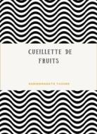 Ebook Cueillette de fruits (traduit) di Rabindranath Tagore edito da Anna Ruggieri