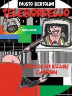 Ebook Telebordello di Fausto Bertolini edito da Gilgamesh Edizioni