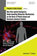 Ebook New Non-opioid Analgesics: Understanding Molecular Mechanisms on the Basis of Patch-clamp and Quantum-chemical Studies di Boris V. Krylov, Ilia V. Rogachevskii, Tatiana N. Shelykh edito da Bentham Science Publishers.