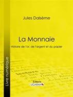 Ebook La Monnaie di Ligaran, Jules Dalsème edito da Ligaran