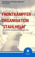 Ebook Frontkämpfer Organisation "Stahlhelm" - Band 2 di Edgar Rentzsch, Sebastian Lange (Hrsg.) edito da BookRix