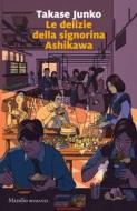 Ebook Le Delizie della signorina Ashikawa di Juko Takase edito da MARSILIO