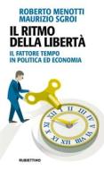 Ebook Il ritmo della libertà di Roberto Menotti, Maurizio Sgroi edito da Rubbettino Editore