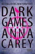 Ebook Dark Games di Anna Carey edito da Newton Compton Editori
