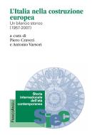 Ebook L' Italia nella costruzione europea. Un bilancio storico (1957-2007) di AA. VV. edito da Franco Angeli Edizioni