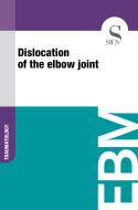 Ebook Dislocation of the Elbow Joint di Sics Editore edito da SICS