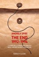 Ebook The end. 1992-1994 di Andrea Spiri edito da Baldini+Castoldi