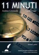 Ebook 11 minuti di Carlo Conte & Andrea Cerasuolo edito da Prospero Editore