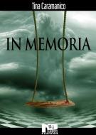 Ebook In Memoria di Tina Caramanico edito da Nero Press
