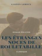 Ebook Les Étranges Noces de Rouletabille di Gaston Leroux edito da Books on Demand