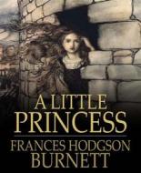 Ebook A Little Princess di Frances Hodgson Burnett edito da BookRix