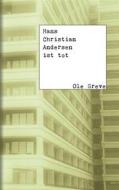 Ebook Hans Christian Andersen ist tot di Ole Greve edito da Books on Demand