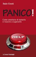 Ebook Panico! Come smettere di temerlo e riuscire a superarlo di Italo Conti edito da Franco Angeli Edizioni