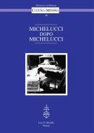 Ebook Michelucci dopo Michelucci. di Francesca Privitera (curat./edit.) edito da Olschki Editore