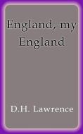 Ebook England, my England di D.H. Lawrence edito da D.H. Lawrence