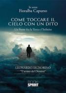 Ebook Come toccare il cielo con un dito di Fioralba Capurso edito da Booksprint