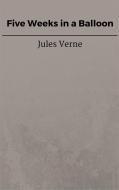Ebook Five Weeks in a Balloon di Jules Verne, Jules VERNE edito da Steven Vey
