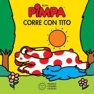 Ebook Pimpa corre con Tito di Francesco Tullio-Altan edito da Franco Cosimo Panini Editore