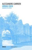Ebook Urban Eden di Alessandro Carrieri edito da Mimesis Edizioni