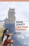 Ebook I due hotel Francfort di David Leavitt edito da Feltrinelli Editore