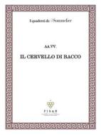 Ebook Il cervello di Bacco di Alice Lupi edito da Pacini Editore