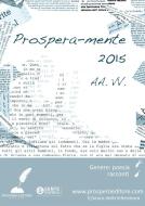 Ebook Prosperamente 2015 di AA. VV. edito da Prospero Editore
