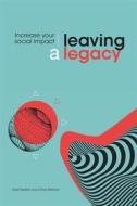 Ebook Leaving a Legacy di Omar Mohout, Kaat Peeters edito da Die Keure Publishing