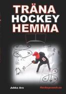 Ebook Träna Hockey Hemma di Jukka Aro edito da Books on Demand