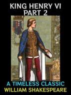 Ebook King Henry VI Part 2 di William Shakespeare edito da Diamond Book Publishing