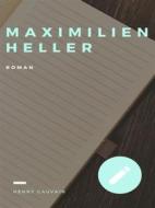 Ebook Maximilien Heller di Henry Cauvain edito da Books on Demand