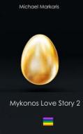 Ebook Mykonos Love Story 2 di Michael Markaris edito da Books on Demand