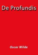 Ebook De profundis di Oscar Wilde edito da Oscar Wilde
